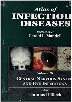Bild des Verkufers fr Atlas of Infectious Diseases Volume 3: Central Nervous System and Eye Infections zum Verkauf von Modernes Antiquariat an der Kyll