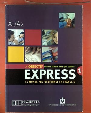 Bild des Verkufers fr Objectif EXPRESS 1, Le Monde Professionnel En Francais zum Verkauf von biblion2