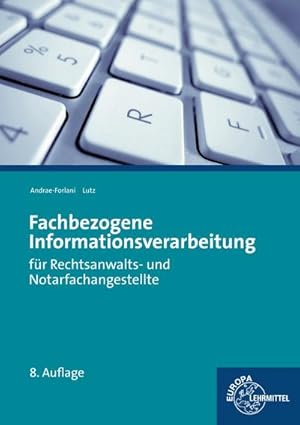 Seller image for Fachbezogene Informationsverarbeitung: fr Rechtsanwalts- und Notarfachangestellte for sale by unifachbuch e.K.