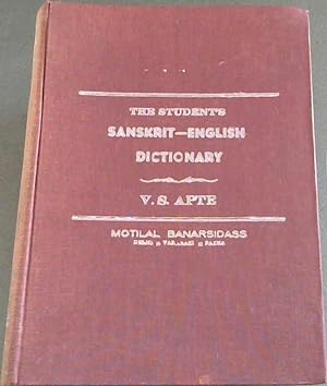 Image du vendeur pour The Student's Sanskrit-English Dictionary: Containing Appendices on Sanskrit Prosody and Important Literary and Geographical Names in the Ancient History of India mis en vente par Chapter 1