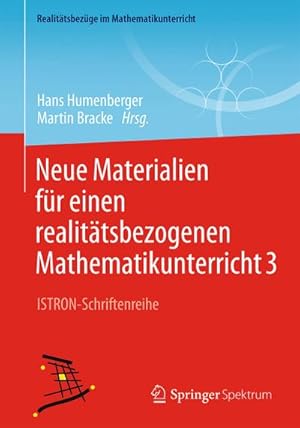Bild des Verkufers fr Neue Materialien fr einen realittsbezogenen Mathematikunterricht 3 : ISTRON-Schriftenreihe zum Verkauf von AHA-BUCH GmbH