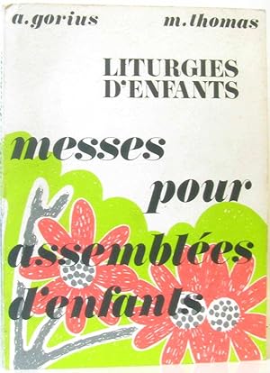 Seller image for Liturgies d'enfants messes pour assembles d'enfants for sale by crealivres