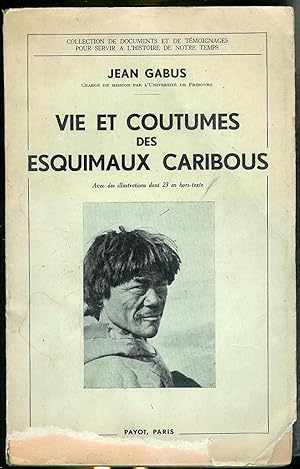 Bild des Verkufers fr Vie et coutumes des esquimaux Caribous. zum Verkauf von Bouquinerie Aurore (SLAM-ILAB)
