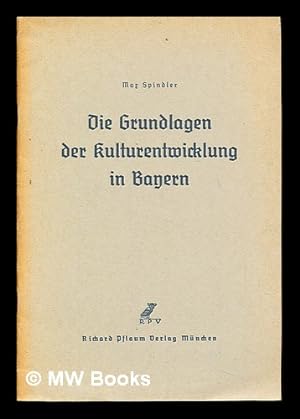 Imagen del vendedor de Die Grundlagen der Kulturentwicklung in Bayern. (Vortrag.) a la venta por MW Books Ltd.