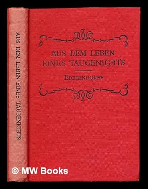 Seller image for Aus dem Leben eines Taugenichts / von Joseph Freih. von Eichendorff ; edited, with an introduction and notes, by Carl Osthaus for sale by MW Books Ltd.