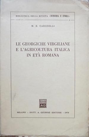 Seller image for Le Georgiche virgiliane e l'agricoltura italica in et romana. for sale by Studio Bibliografico Adige