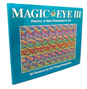 Immagine del venditore per MAGIC EYE III, VOL. 3 VISIONS A NEW DIMENSION IN ART 3D ILLUSTRATIONS venduto da Rare Book Cellar