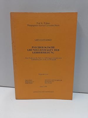 Psychologische Grundsatzfragen der Lehrerbildung. Eine Studie aus der Sicht der Individualpsychol...