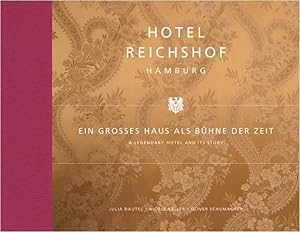 Bild des Verkufers fr Hotel Reichshof Hamburg. Ein grosses Haus als Bhne der Zeit = A Legendary Hotel and its Story. Vorwort von Gerwin Zohlen. 1. Aufl. zum Verkauf von Antiquariat Bergische Bcherstube Mewes