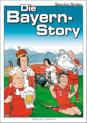 Bild des Verkufers fr Die Bayern-Story - Ein Geschichts-Comic. zum Verkauf von AGON SportsWorld GmbH