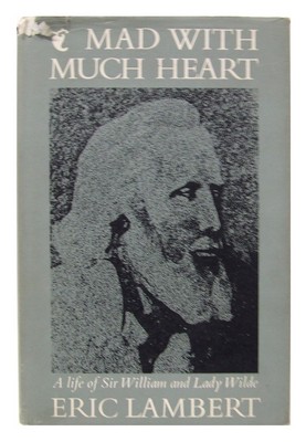 Bild des Verkufers fr Mad With Much Heart. A Life of the Parents of Oscar Wilde zum Verkauf von Kennys Bookstore