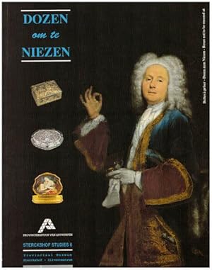 Bild des Verkufers fr Dozen om tee niezen. Dosen zum Niesen. Boxes not to be sneezed at. Belgische en Franse snuifdozen en tabaksraspen uit de 18de eeuw. zum Verkauf von Antiquariat Lenzen