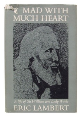 Bild des Verkufers fr Mad With Much Heart. A Life of the Parents of Oscar Wilde zum Verkauf von Kennys Bookshop and Art Galleries Ltd.
