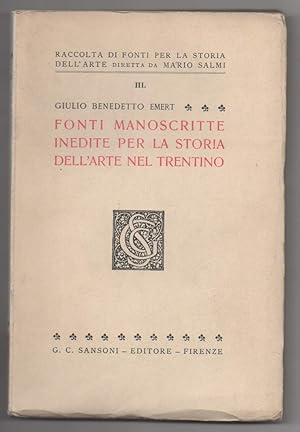 Seller image for FONTI MANOSCRITTE INEDITE PER LA STORIA DELL'ARTE NEL TRENTINO (1939) for sale by Invito alla Lettura