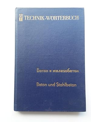 Beton und Stahlbeton. Russisch-Deutsch. Mit etwa 20 000 Fachbegriffen und einem Anhang.