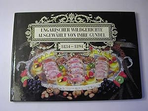 Seller image for Auswahl jahrhundermalter [jahrhundertalter] ungarischer Wildgerichte : (1834 - 1894) for sale by Antiquariat Fuchseck