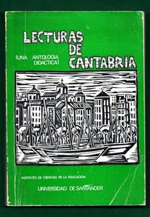 Seller image for LECTURAS DE CANTABRIA : (UNA ANTOLOGIA DIDACTICA). for sale by Librera DANTE