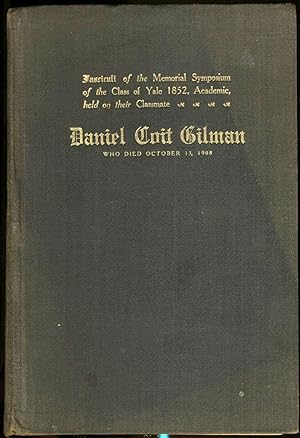 Seller image for Fasciculi of the Memorial Symposium of the Class of Yale 1852, Academic, held on their classmate, Daniel Coit Gilman, who died October 13, 1908 for sale by Antipodean Books, Maps & Prints, ABAA