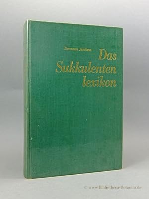 Image du vendeur pour Das Sukkulentenlexikon. Kurze Beschreibung, Herkunftsangaben und Synonymie der sukkulenten Pflanzen mit Ausnahme der Cactaceae. mis en vente par Bibliotheca Botanica