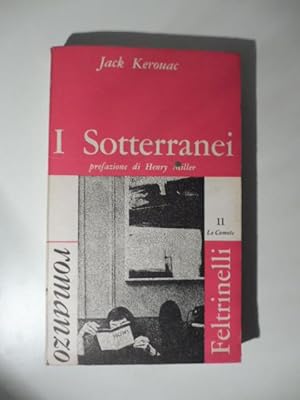 I sotterranei. Prefazione di Henry Miller, introduzione di Fernanda Pivano