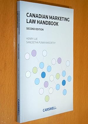 Canadian Marketing Law Handbook (Second Edition)