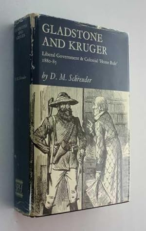 Bild des Verkufers fr Gladstone and Kruger: Liberal Government and Colonial 'Home Rule' 1880-85 zum Verkauf von Cover to Cover Books & More