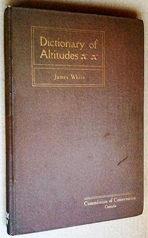 Bild des Verkufers fr Dictionary of Altitudes in the Dominion of Canada zum Verkauf von Livresse