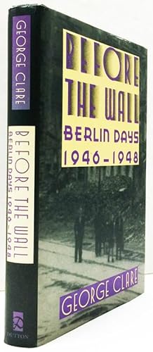 Before the Wall: Berlin Days, 1946-1948