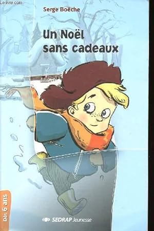 Seller image for UN NOEL SANS CADEAUX - Ds 6 ans. for sale by Le-Livre