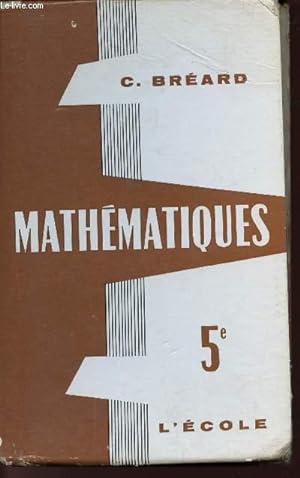 Bild des Verkufers fr MATHEMATIQUES - CLASSE DE CINQUIEME zum Verkauf von Le-Livre