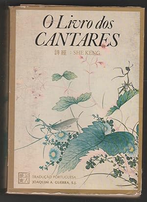 Seller image for O Livro dos Cantares - She Keng - Introduo, texto em alfabeto e caracteres, traduo portuguesa e notas crticas for sale by Biblioteca de Babel