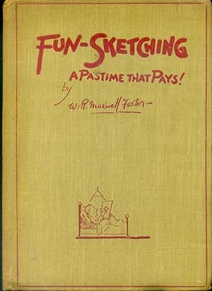 Image du vendeur pour FUN SKETCHING - A PASTIME THAT PAYS mis en vente par CHARLES BOSSOM