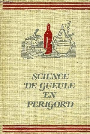 Image du vendeur pour SCIENCE DE GUEULE EN PERIGORD. mis en vente par Le-Livre