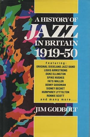 Seller image for A History of Jazz in Britain 1919-50 for sale by lamdha books