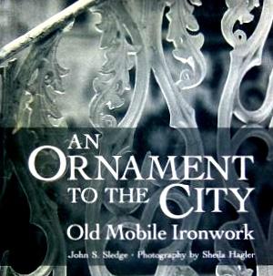 An Ornament to the City: Old Mobile Ironwork