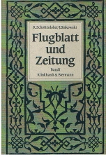 Bild des Verkufers fr Flugblatt und Zeitung. Ein Wegweiser durch das gedruckte Tagesschrifttum. (2 Bnde) Bd. 1: Von den Anfngen bis zum Jahre 1848; Bd. 2: Von 1848 bis zur Gegenwart. zum Verkauf von Allguer Online Antiquariat