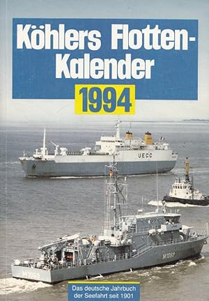 Imagen del vendedor de Khlers Flottenkalender 1994. Das deutsche Jahrbuch der Seefahrt seit 1901 a la venta por Versandantiquariat Nussbaum