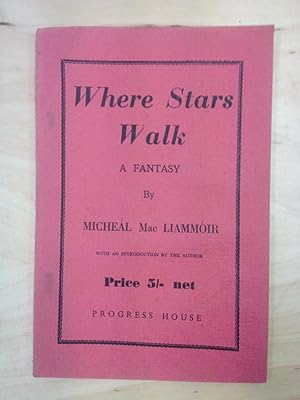 Image du vendeur pour Where Stars Walk : a fantasy. mis en vente par Temple Bar Bookshop