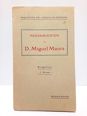 Imagen del vendedor de Pensamientos de D. Miguel Maura / Recogidos por J. Rotger a la venta por Librera Miguel Miranda