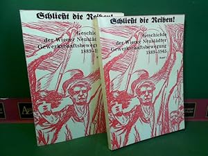 Schließt die Reihen - Geschichte der Wiener Neustädter Gewerkschaftsbewegung 1889-1945. - in zwei...