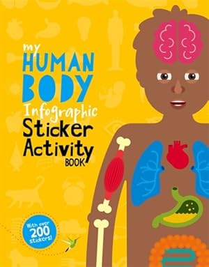 Seller image for My Human Body Infographic Sticker Activity Book for sale by GreatBookPrices