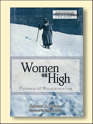 Women on High Pioneers of Mountaineering