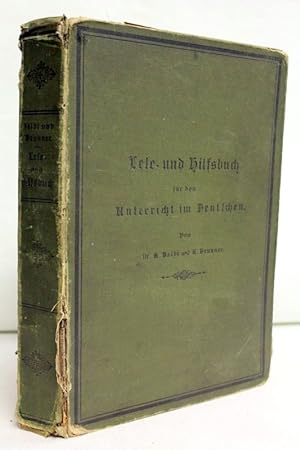 Lese- und Hilfsbuch für den Unterricht im Deutschen an Gymnasien und anderen höheren Bildungsanst...