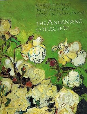 Seller image for MASTERPIECES OF IMPRESSIONISM & POST-IMPRESSIONISM : THE ANNENBERG COLLECTION for sale by Books on the Boulevard