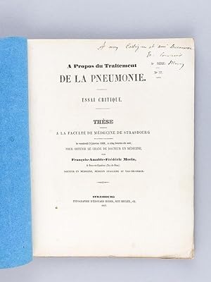 Image du vendeur pour A propos du Traitement de la Pneumonie. Essai critique. Thse prsente  la Facult de Mdecine de Strasbourg, soutenue le 3 janvier 1868 [ Edition originale - Livre ddicac par l'auteur ] mis en vente par Librairie du Cardinal