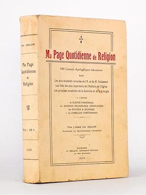 Ma Page Quotidienne de Religion - 340 lectures apologétiques très courtes sur les plus éclatants ...