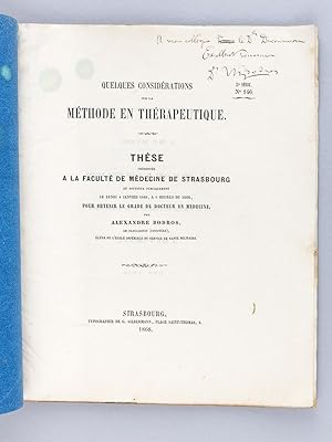 Image du vendeur pour Quelques considrations sur la Mthode en Thrapeutique. Thse prsente  la Facult de Mdecine de Strasbourg, soutenue le 4 Janvier 1869 [ Edition originale - Livre ddicac par l'auteur ] mis en vente par Librairie du Cardinal