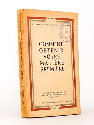 Comment obtenir votre matière première ( Septembre 1942 )