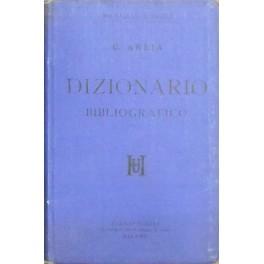 Bild des Verkufers fr Dizionario bibliografico zum Verkauf von Libreria Antiquaria Giulio Cesare di Daniele Corradi