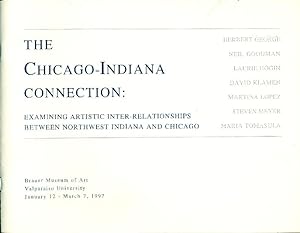 Imagen del vendedor de The Chicago-Indiana connection: examining artistic inter-relationships between Northwest Indiana and a la venta por Studio Bibliografico Marini